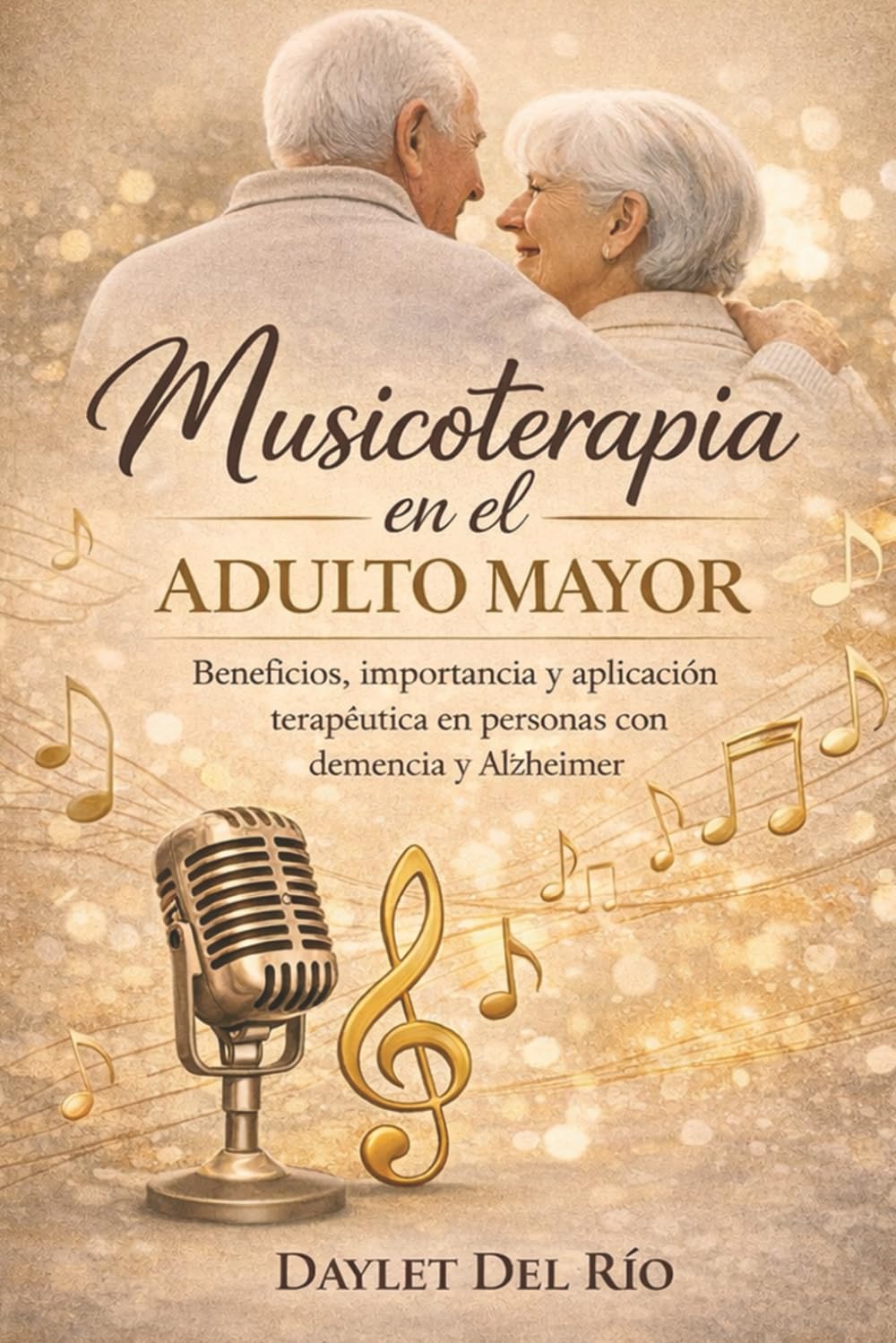 MUSICOTERAPIA EN EL ADULTO MAYOR: La Música que permanence