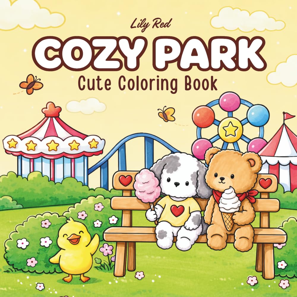 Cozy Park: Cute Coloring Book with Adorable Animals and Charming Park Scenes for Relaxation