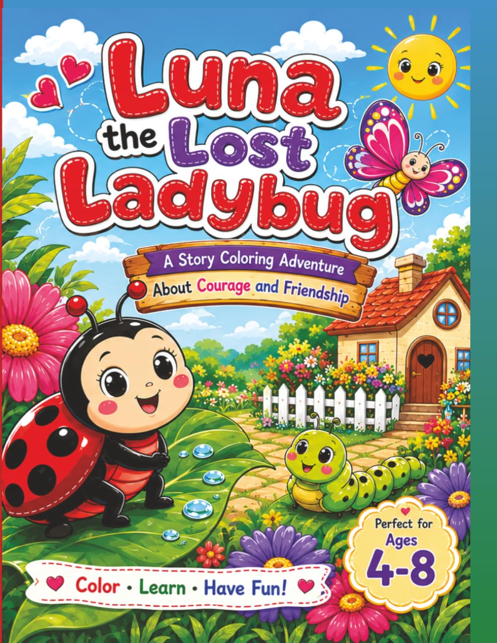 Luna the Lost Ladybug: A Story Coloring Adventure About Courage and Friendship