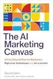 The AI Marketing Canvas, Second Edition: A Five-Step AI Plan for Marketers