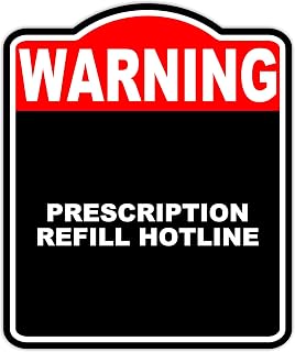 PRESCRIPTION REFILL HOTLINE Warning Red Black Aluminum Composite Sign 8.5 x 10 inches