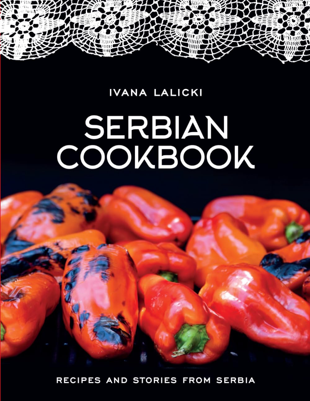 Serbian Cookbook: Recipes and Stories from Serbia