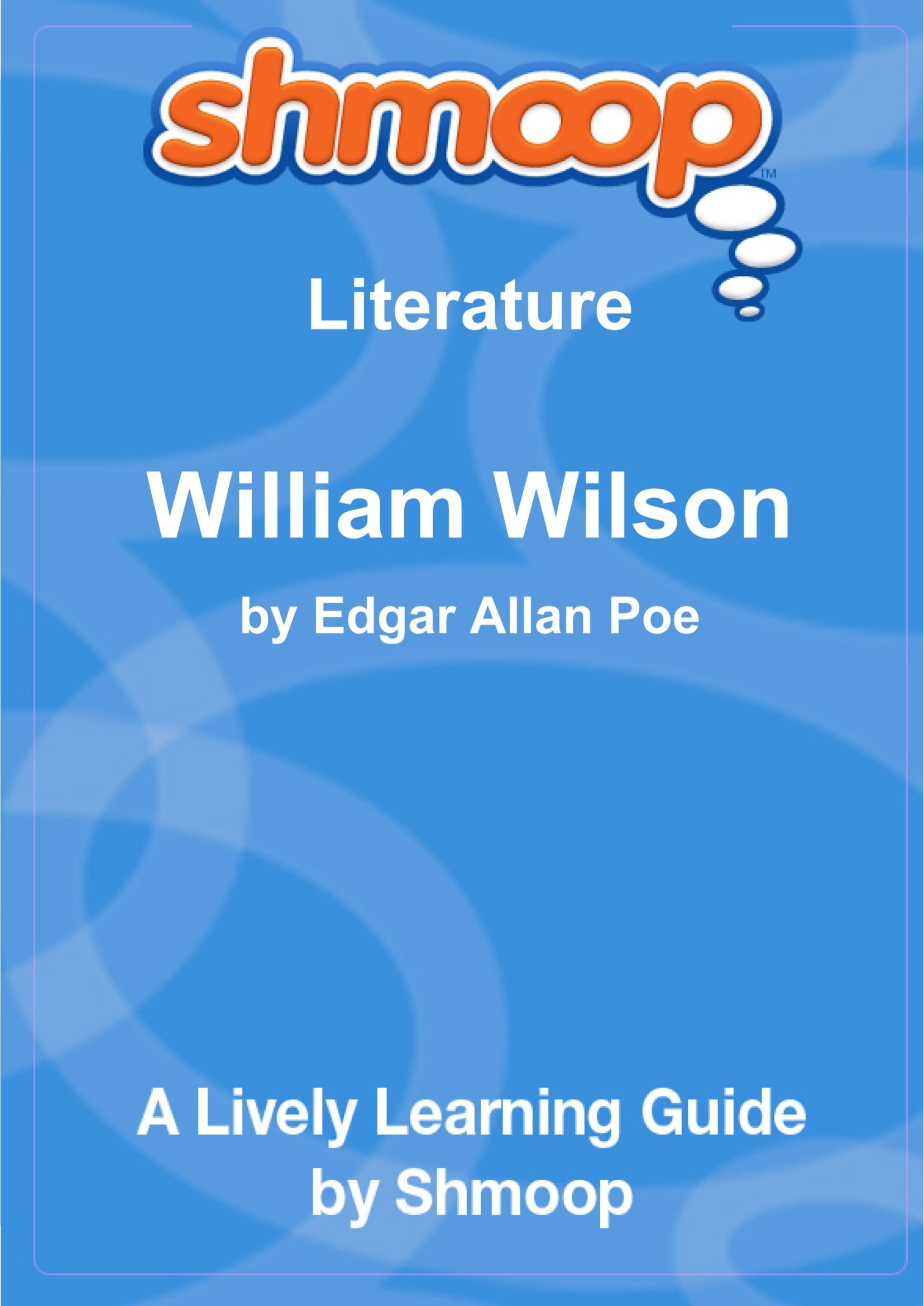 William Wilson: Shmoop Literature Guide