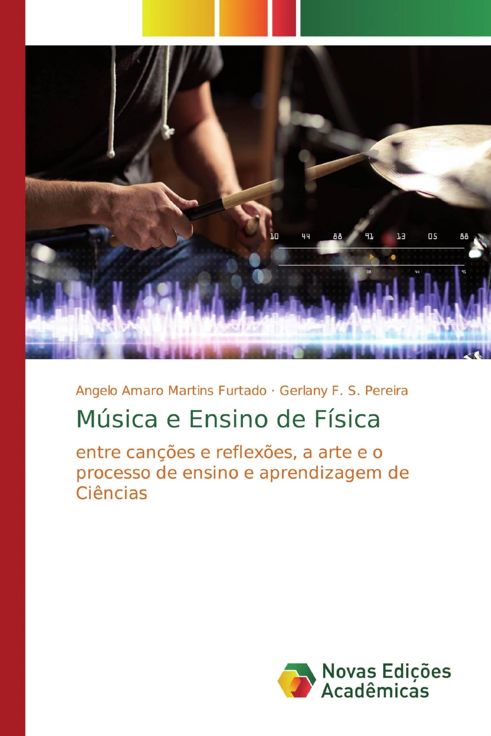 Música e Ensino de Física: entre canções e reflexões, a arte e o processo de ensino e aprendizagem de Ciências