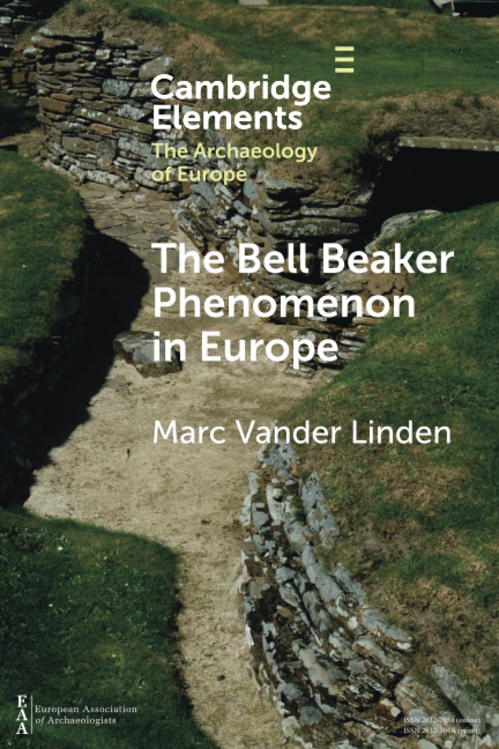 The Bell Beaker Phenomenon in Europe: A Harmony of Difference (Elements in the Archaeology of Europe)
