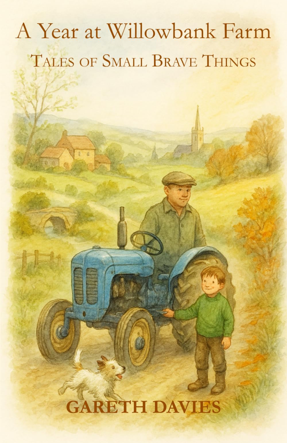 A Year at Willowbank Farm: Tales of Small Brave Things