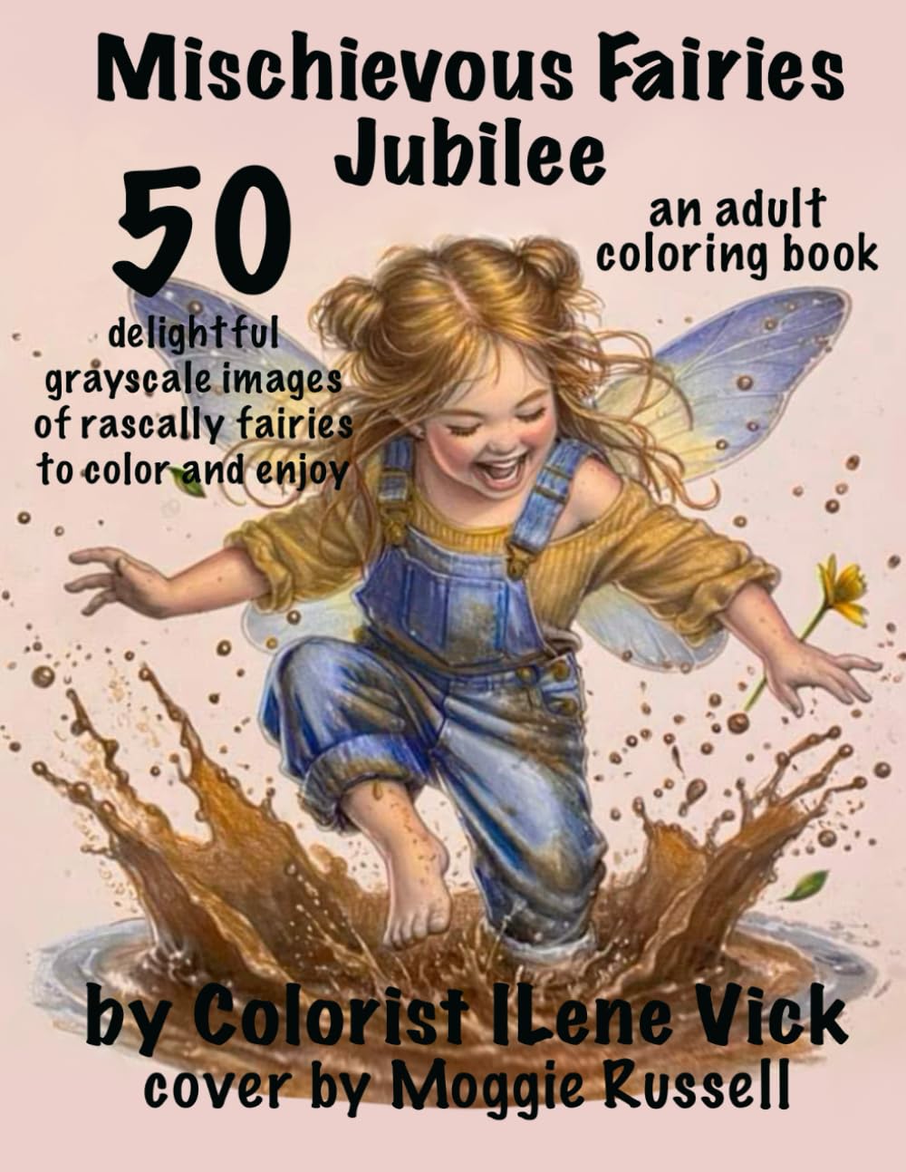 ❤️Mischievous Fairies Jubilee❤️: Book #104 Of My Jubilee Coloring Books Series An Adult Coloring Book Grayscale