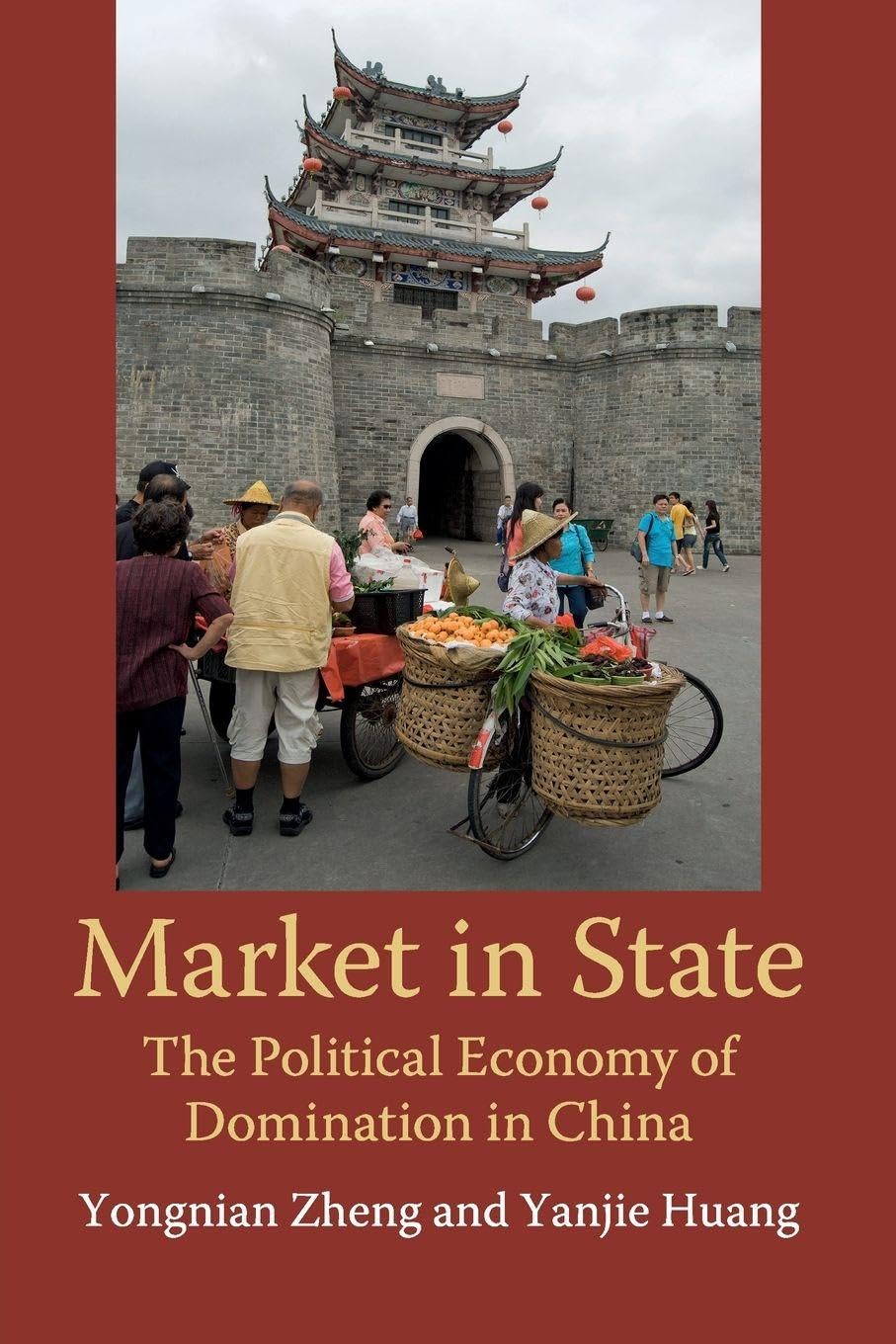Market in State: The Political Economy of Domination in China