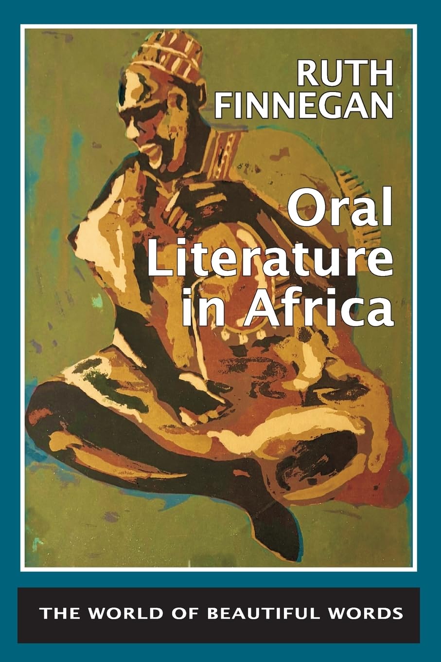 Oral Literature in Africa: The world of beautiful words: 5