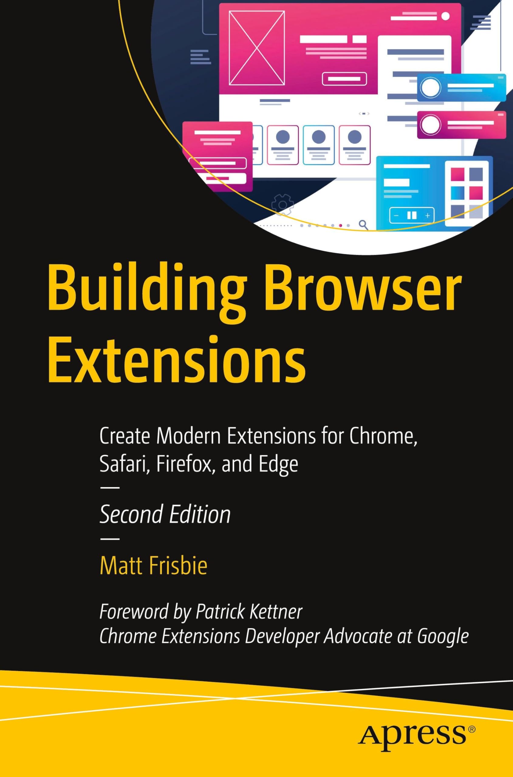 Building Browser Extensions: Create Modern Extensions for Chrome, Safari, Firefox, and Edge