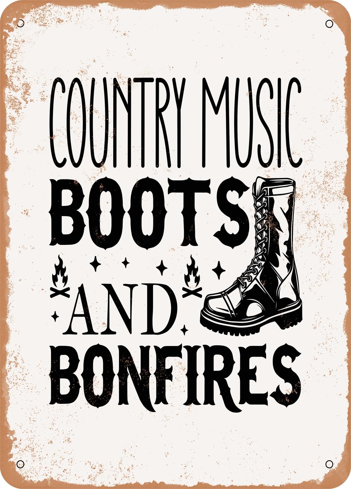 Miaomansenstore Metal Sign - Country Music Boots And Bonfires - Vintage Rusty Look Home Decor