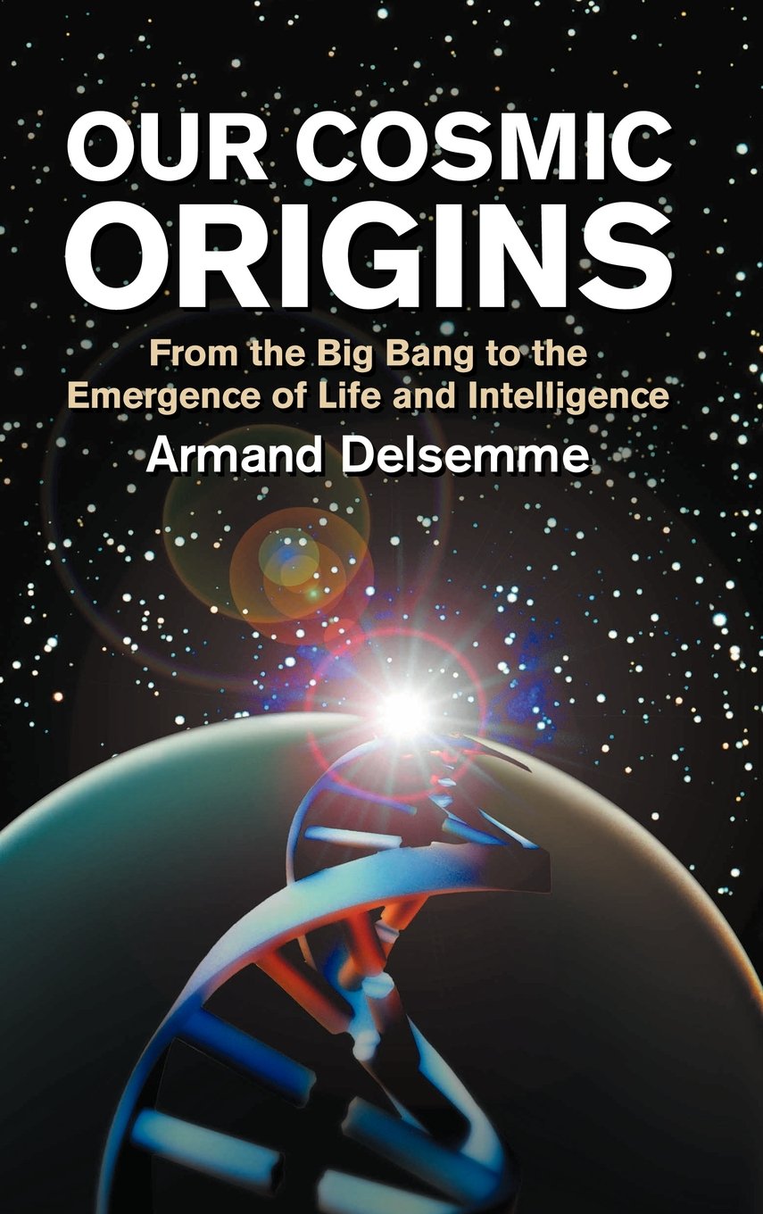 Our Cosmic Origins: From the Big Bang to the Emergence of Life  .9780521620383