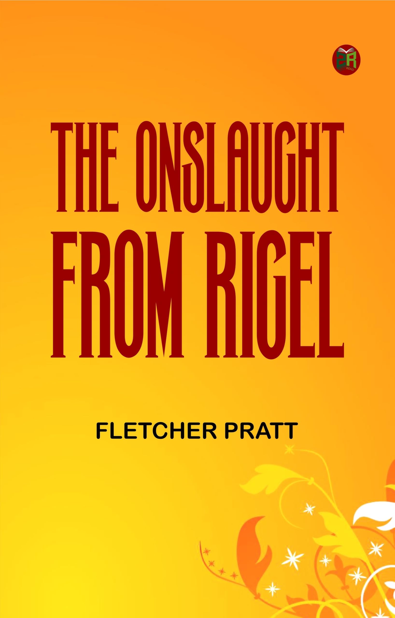 The Onslaught from Rigel