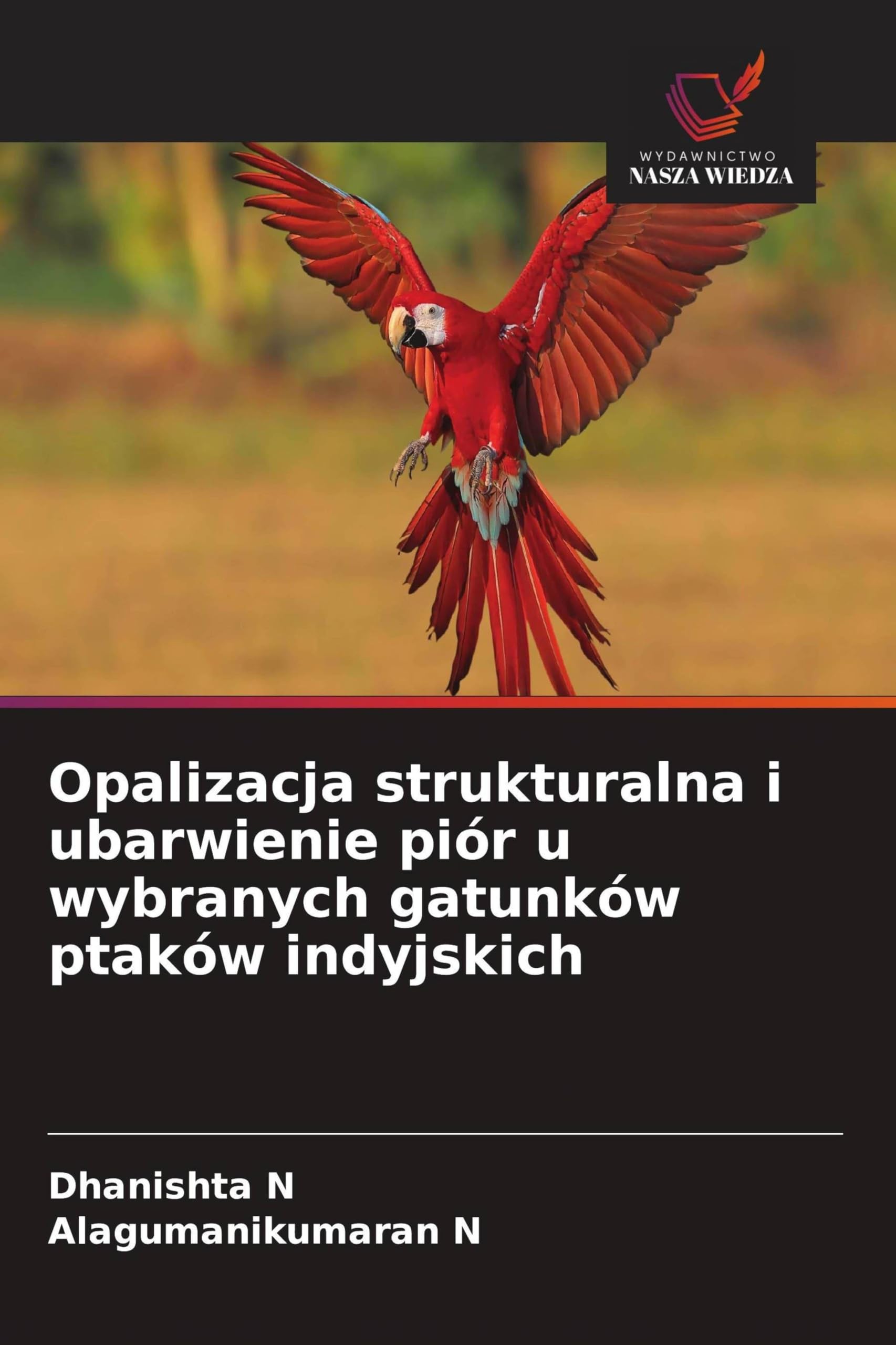 Opalizacja strukturalna i ubarwienie piór u wybranych gatunków ptaków indyjskich