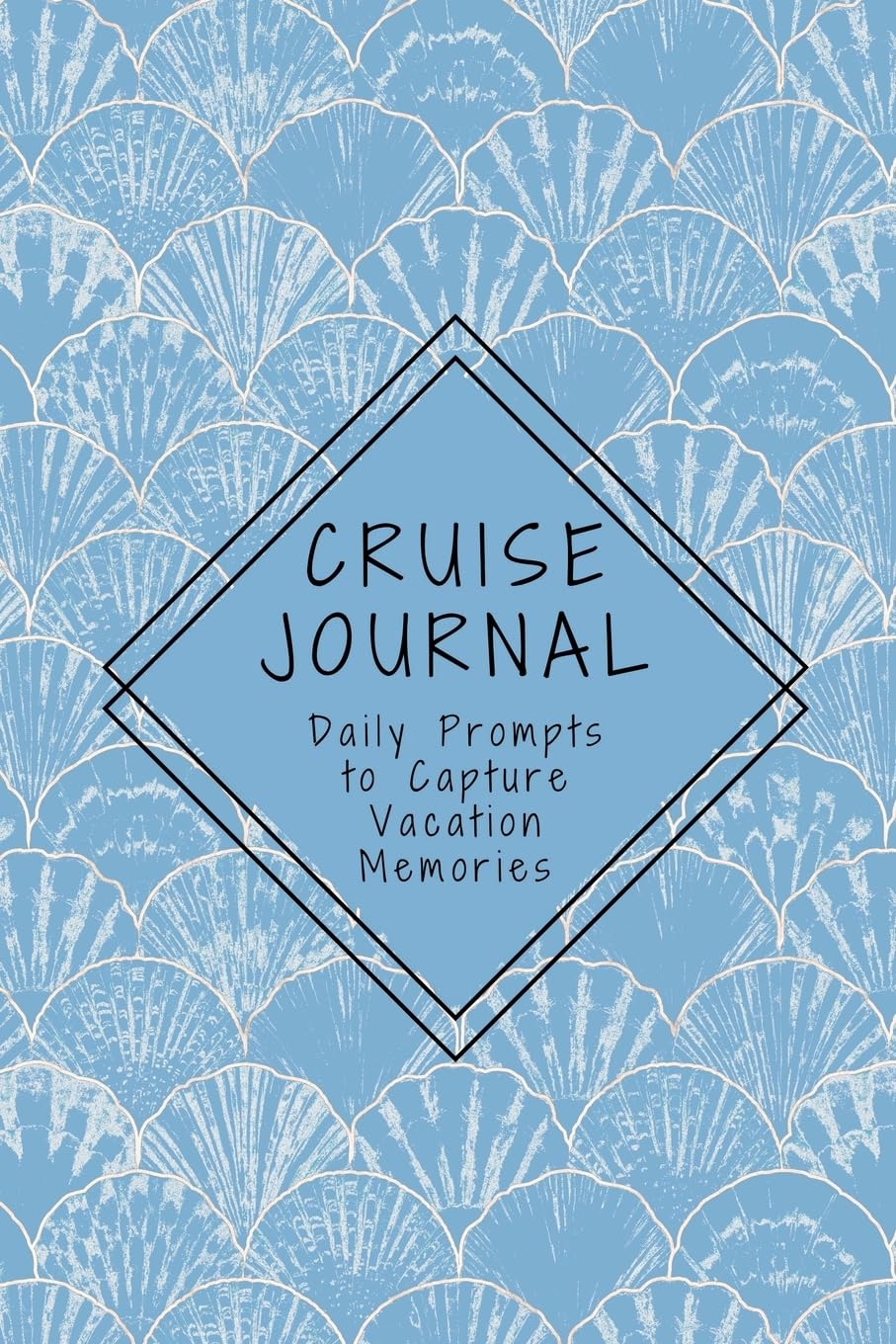 Cruise Journal with Daily Prompts to Capture Vacation Memories: A Keepsake Trip Diary for Adults and Teens