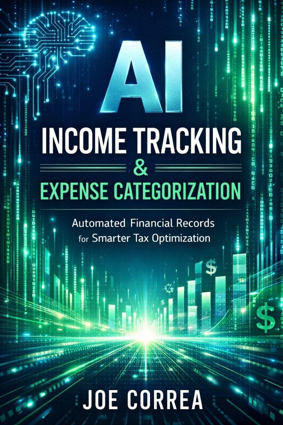 AI Income Tracking & Expense Categorization: Automated Financial Records for Smarter Tax Optimization: 4 (AI Personal Taxes)