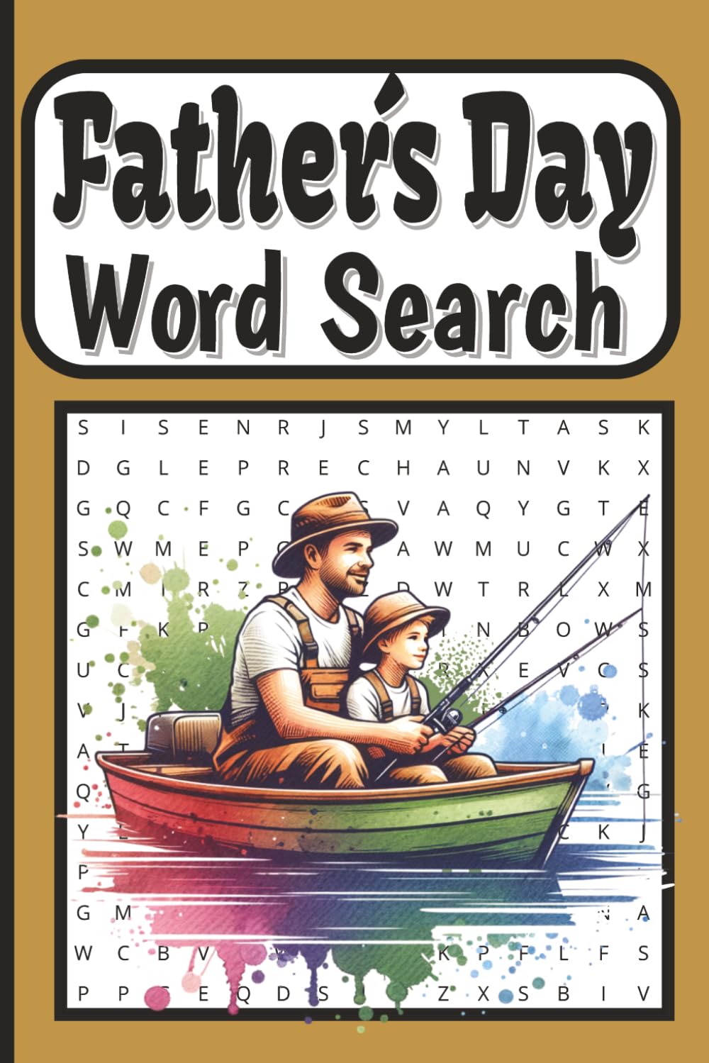 Fatherś Day Word Search Book: 55 Fun Father’s Day Word Search Puzzles for Dads, Grandpas & Families Featuring BBQs, Sports, Tools, Grilling & Dad ... for Dad or Grandfather, easy to read puzzles
