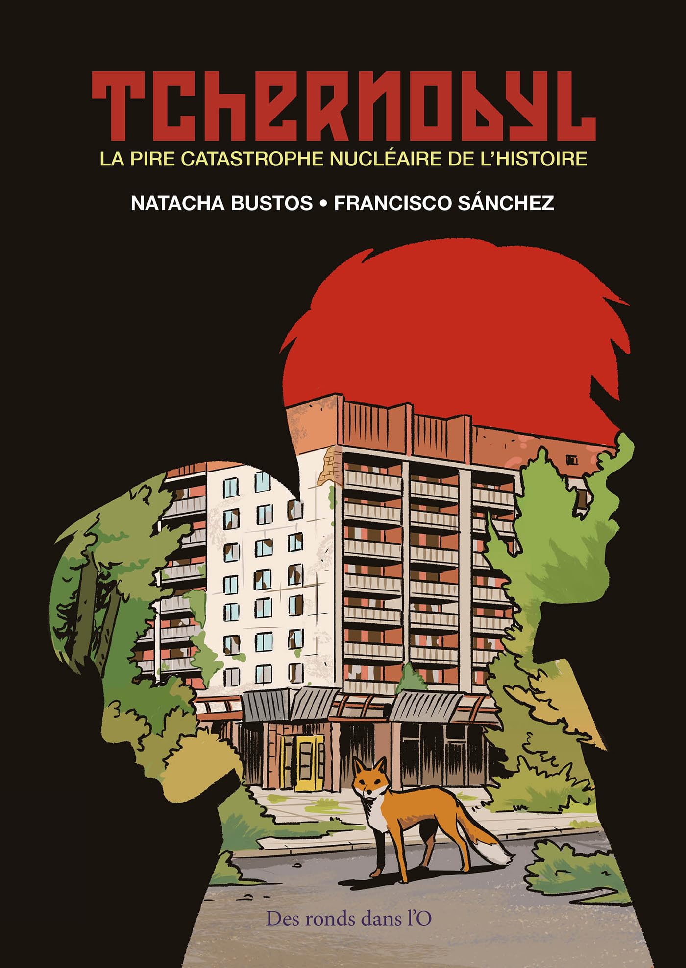Tchernobyl - La Zone - Francisco Sanchez - Des Ronds Dans L'o - broché - Bande dessinée