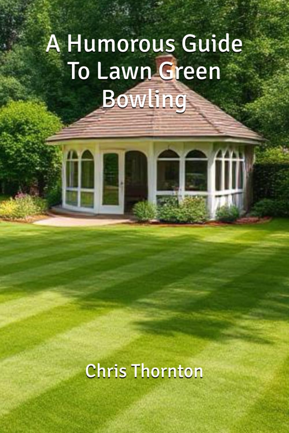 A Humorous Guide To Lawn Green Bowling