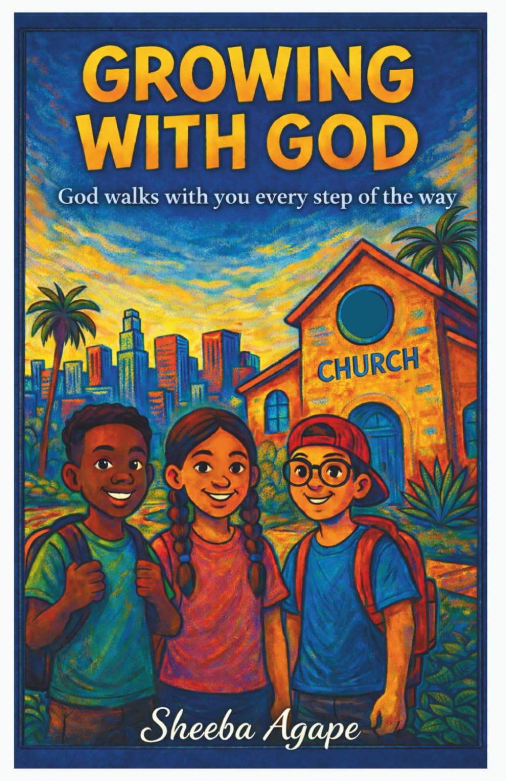 Growing With God: God Walks with you Every Step of the Way