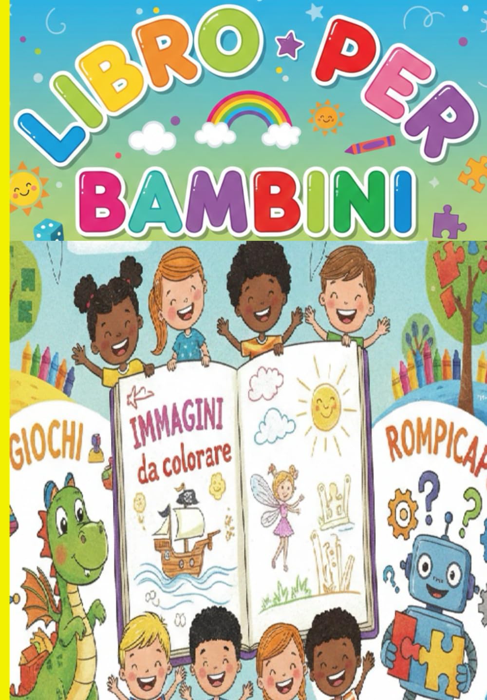 LIBRO PER BAMBINI: bellissime immagini da colorare, rompicapo, giochi di logica