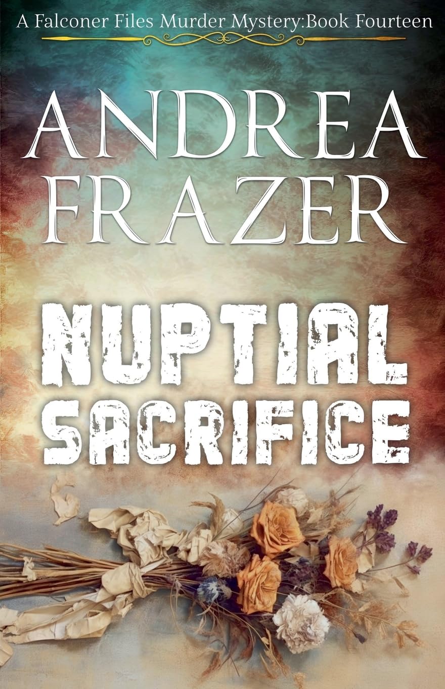 Nuptial Sacrifice: 14 (The Falconer Files Murder Mysteries)