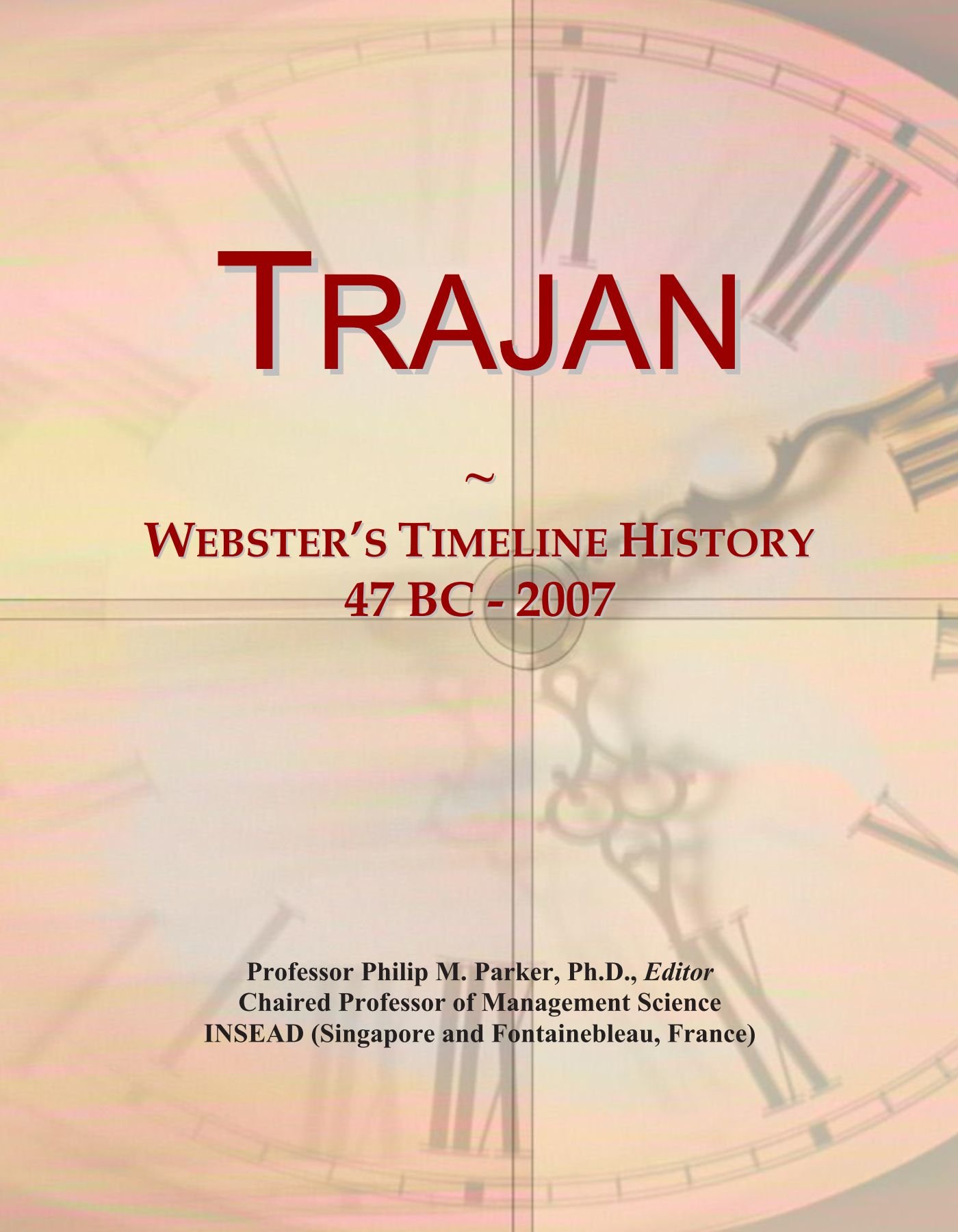 Trajan: Webster's Timeline History, 47 BC - 2007