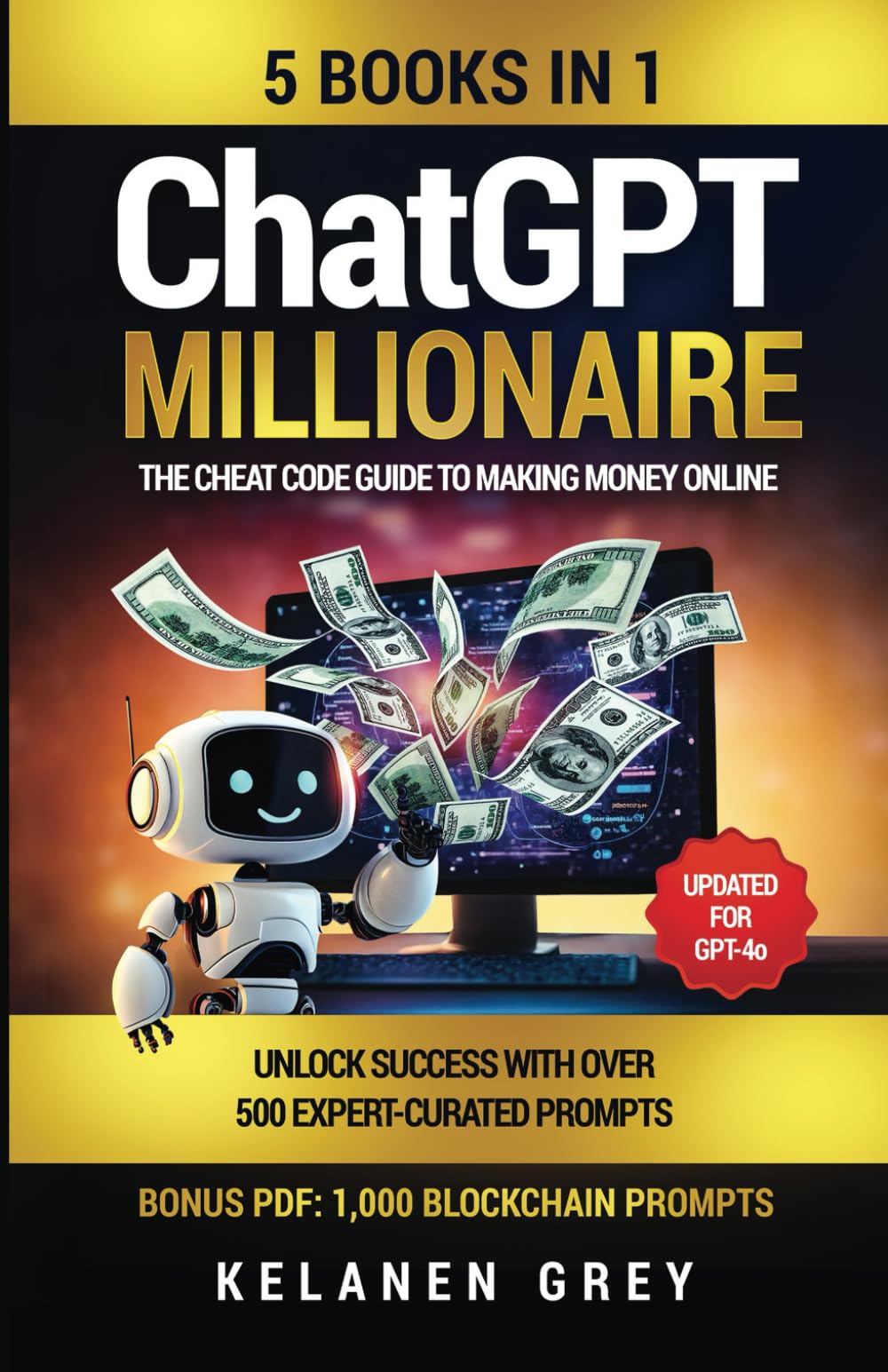 ChatGPT Millionaire: The Cheat Code Guide to Making Money Online