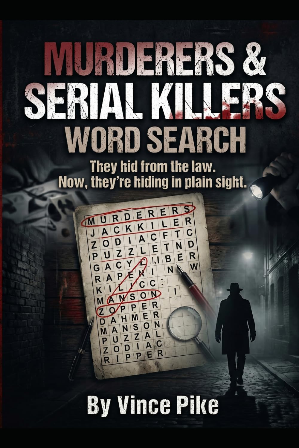 Murderers & Serial Killers Word Search: They hid from the law. Now, they're hiding in plain sight.