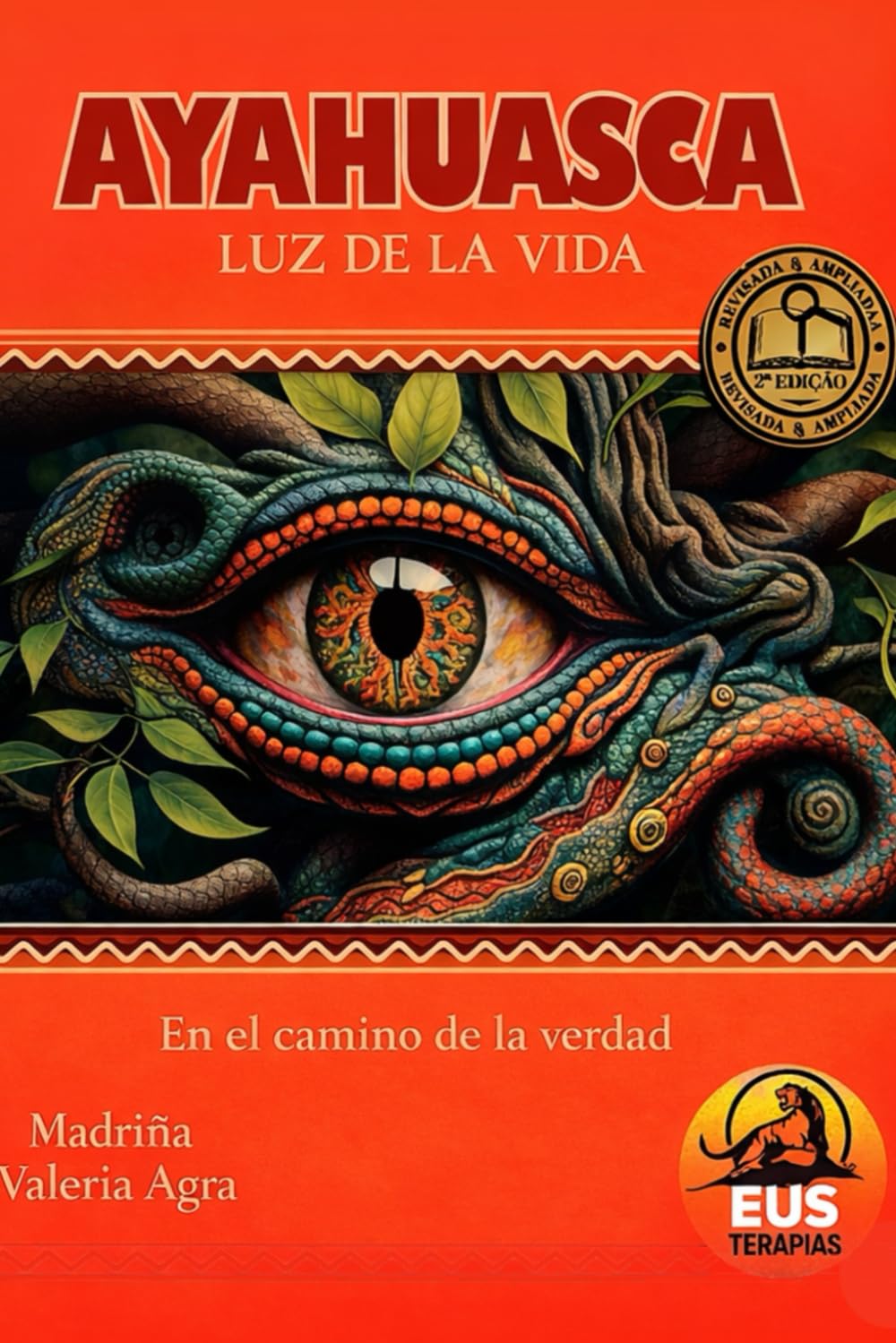 AYAHUASCA LUZ DE LA VIDA: EN EL CAMINO DE LA VERDAD
