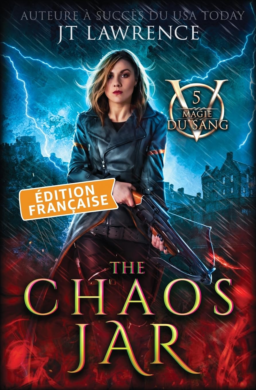 The Chaos Jar, Édition française: Une aventure fantastique urbaine, série complète de 6 livres: 5 (Magie Du Sang)