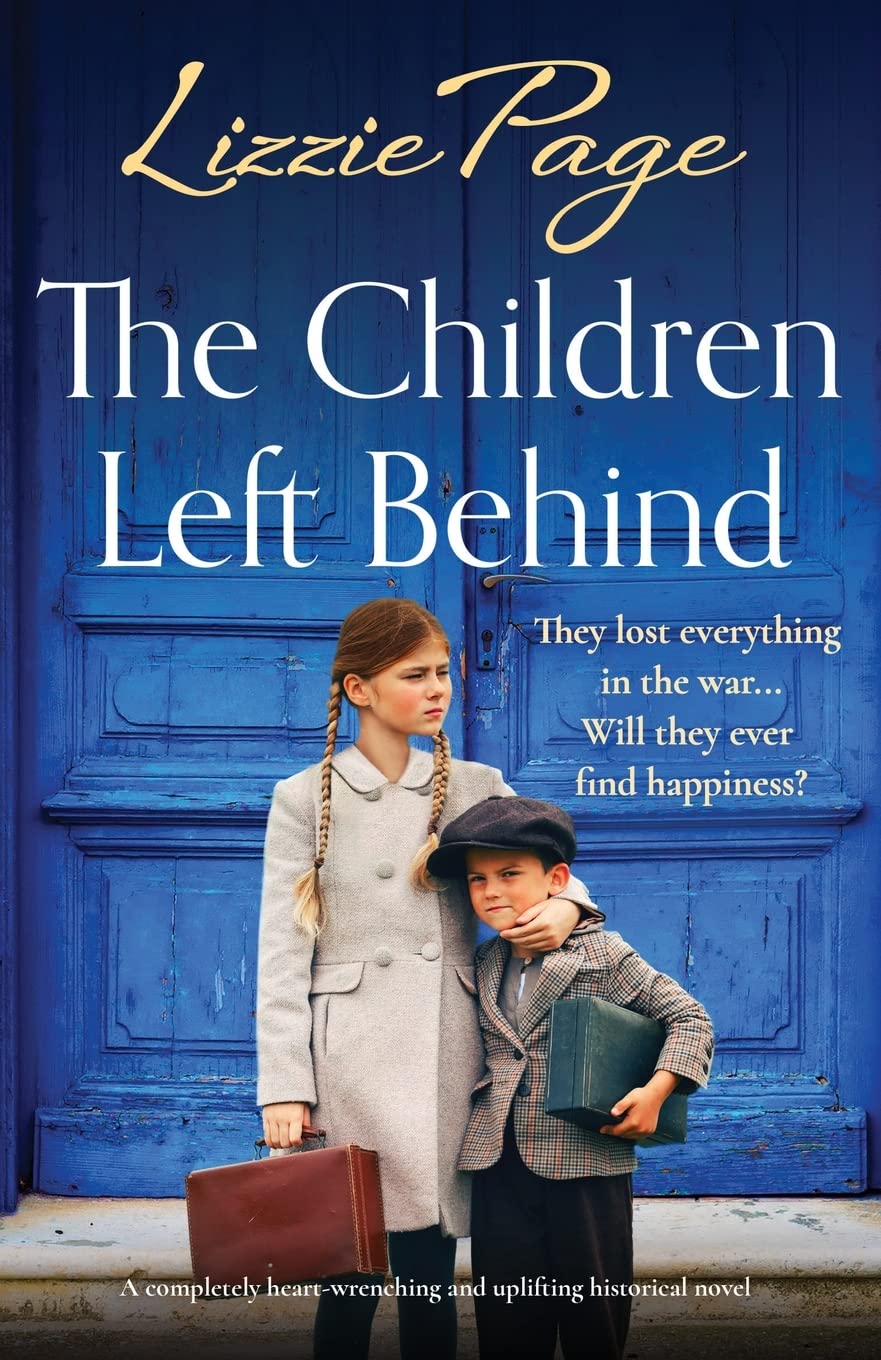 The Children Left Behind: A completely heart-wrenching and uplif