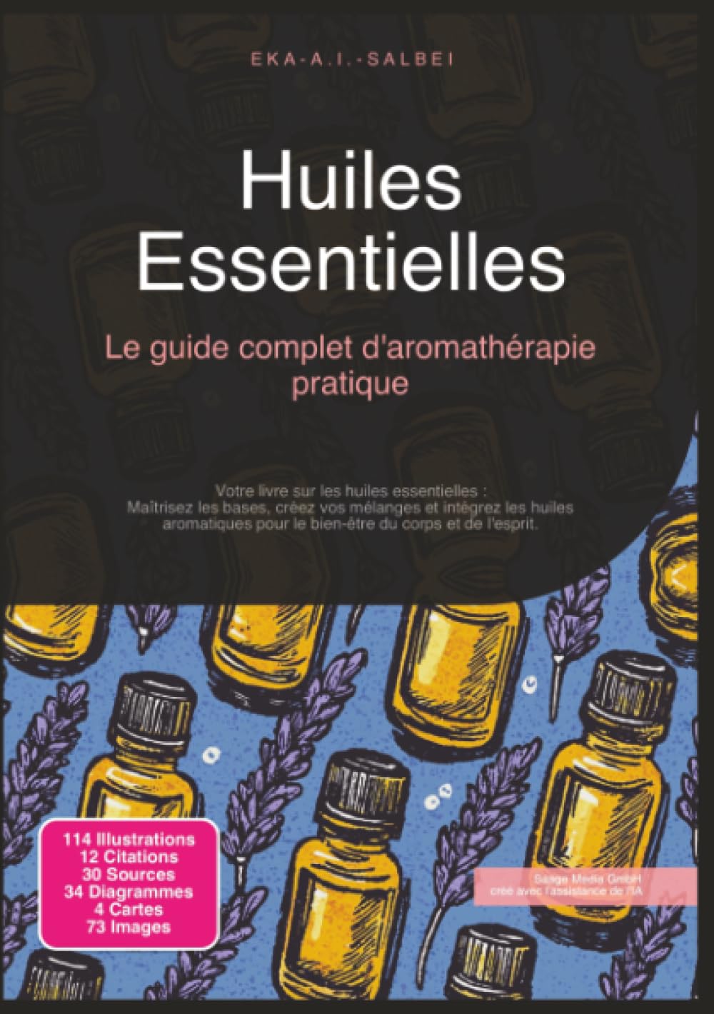 Huiles Essentielles: Le guide complet d'aromathérapie pratique