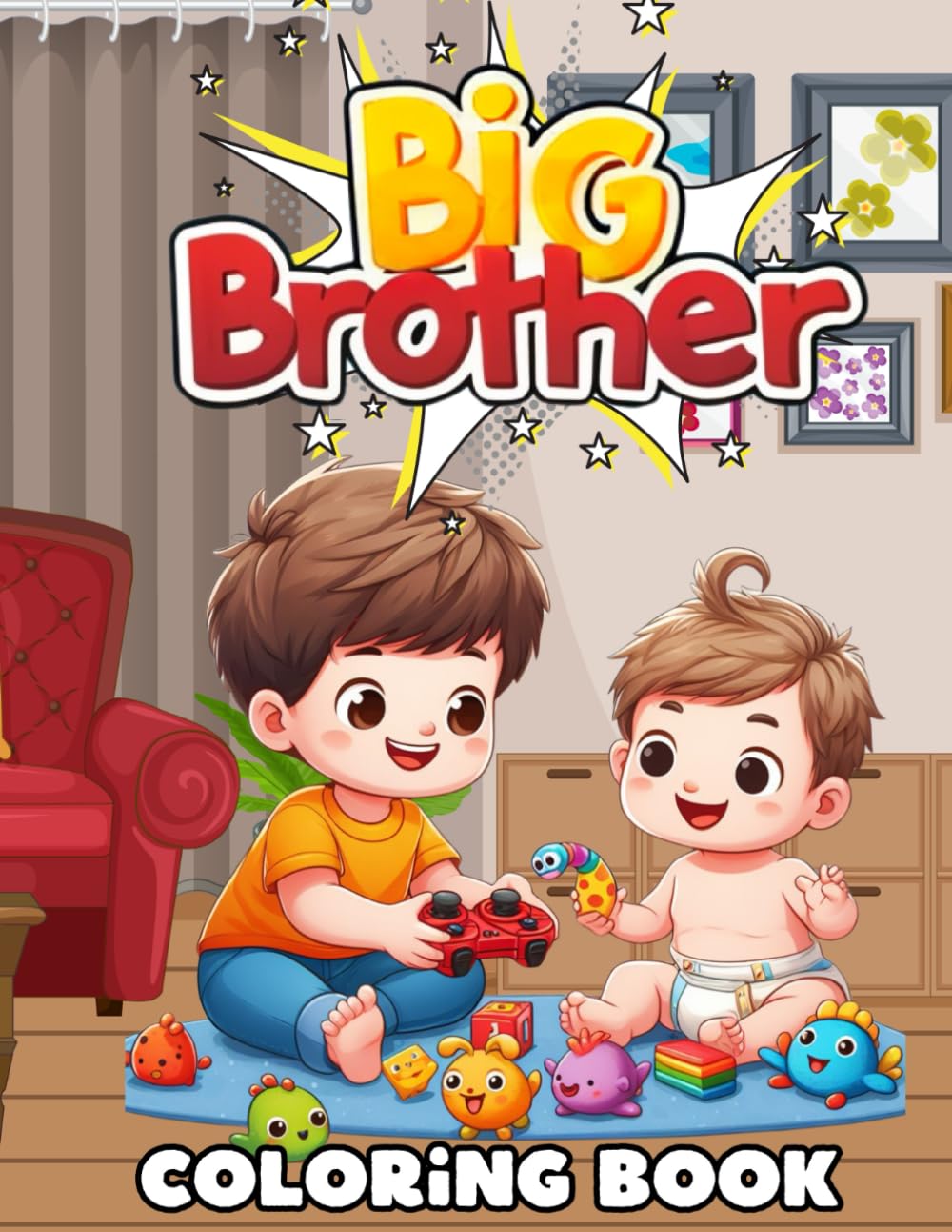 Big Brother Coloring Book for Kids: a New Little Brother's Adventure Coloring book
