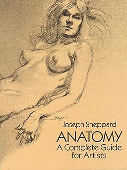 Anatomy A Complete Guide for Artists Dover Anatomy for Artists