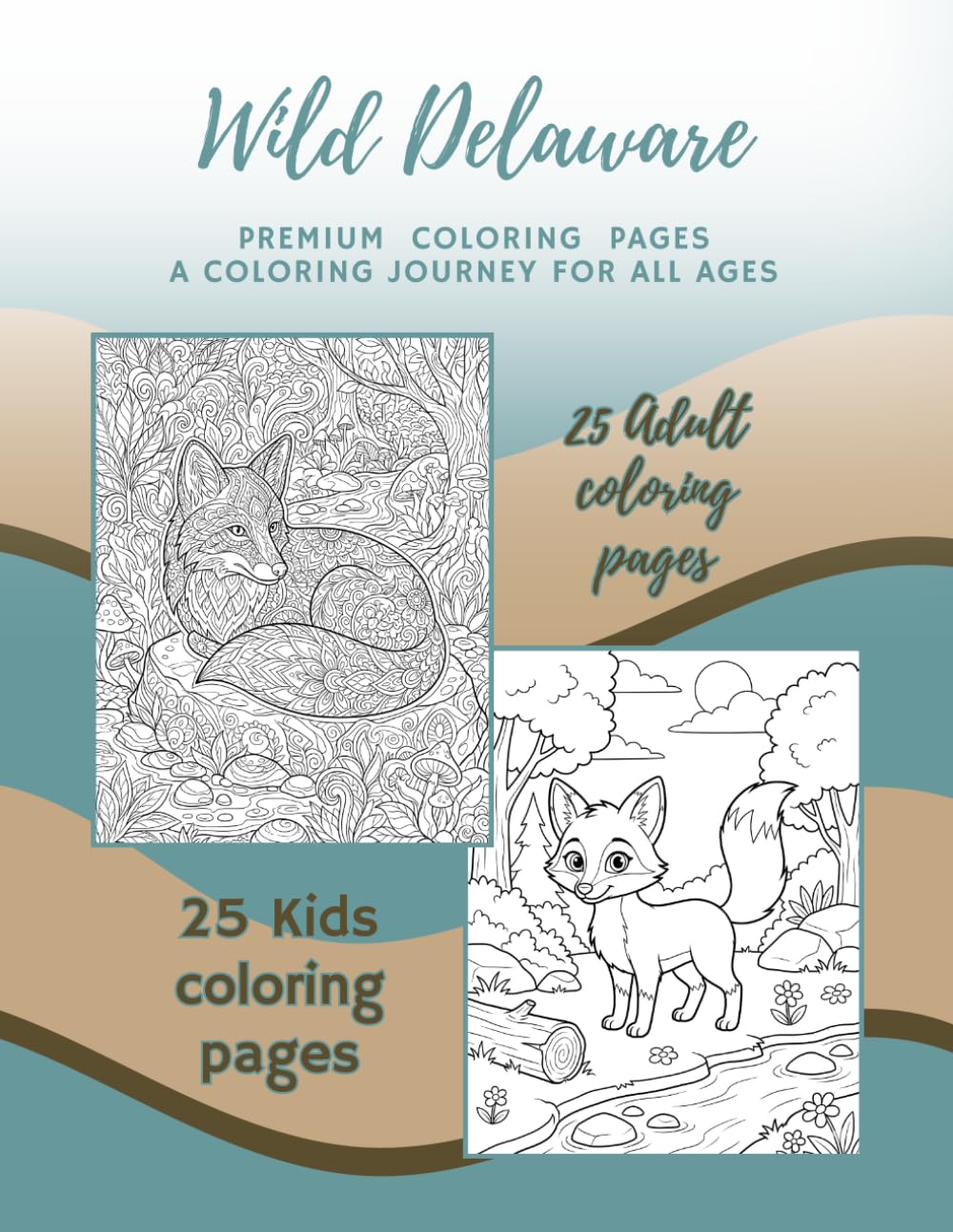 Wild Delaware: Premium Coloring Pages For The Young And The Young At Heart (Wild States)