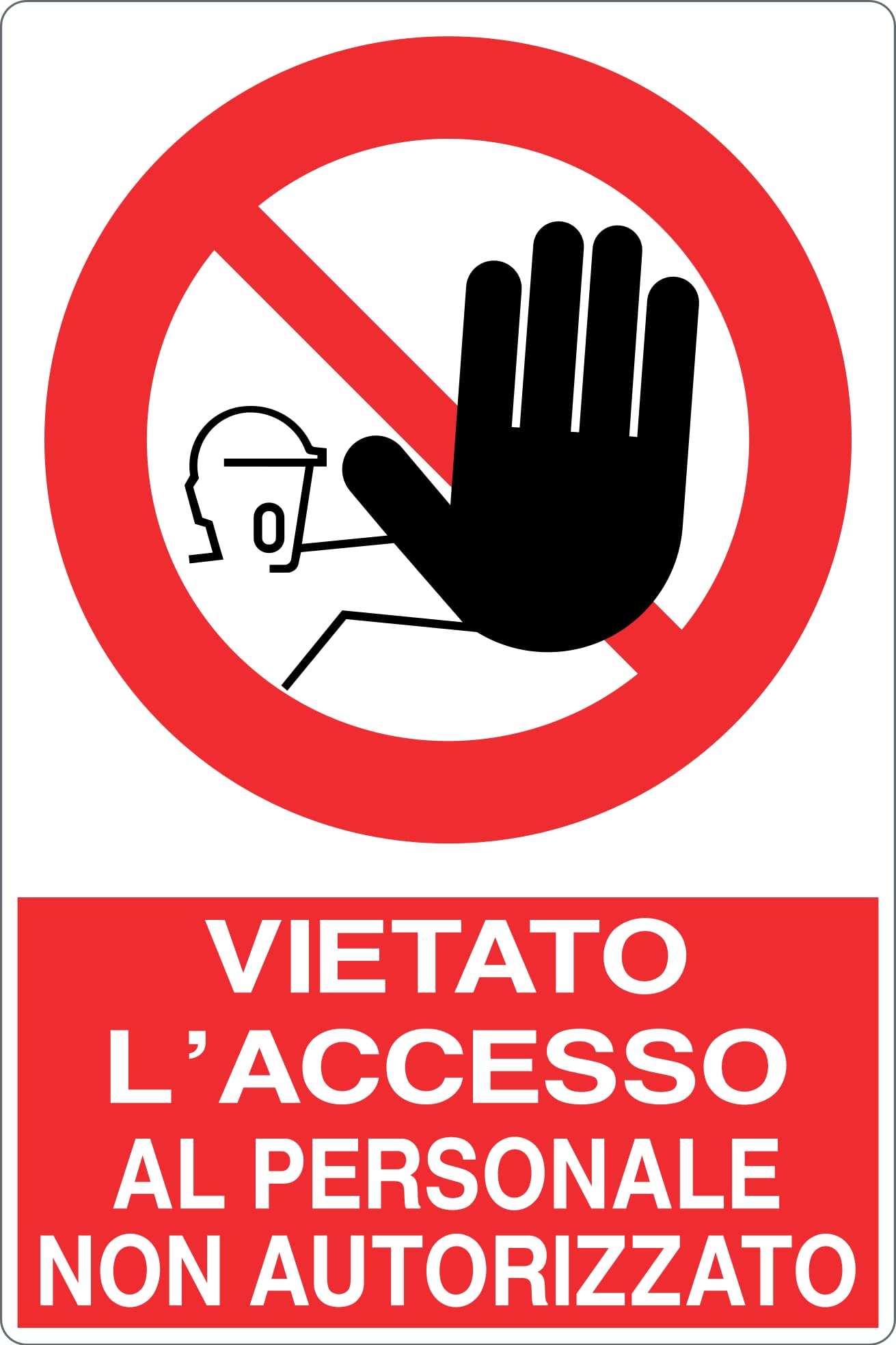 Cartello Divieto Di Accesso Vsafety 52018bc-s - "No Admittance Authorized Personnel Only" - Autoadesivo 300x400 Mm - R/Nero, EN ISO 7010