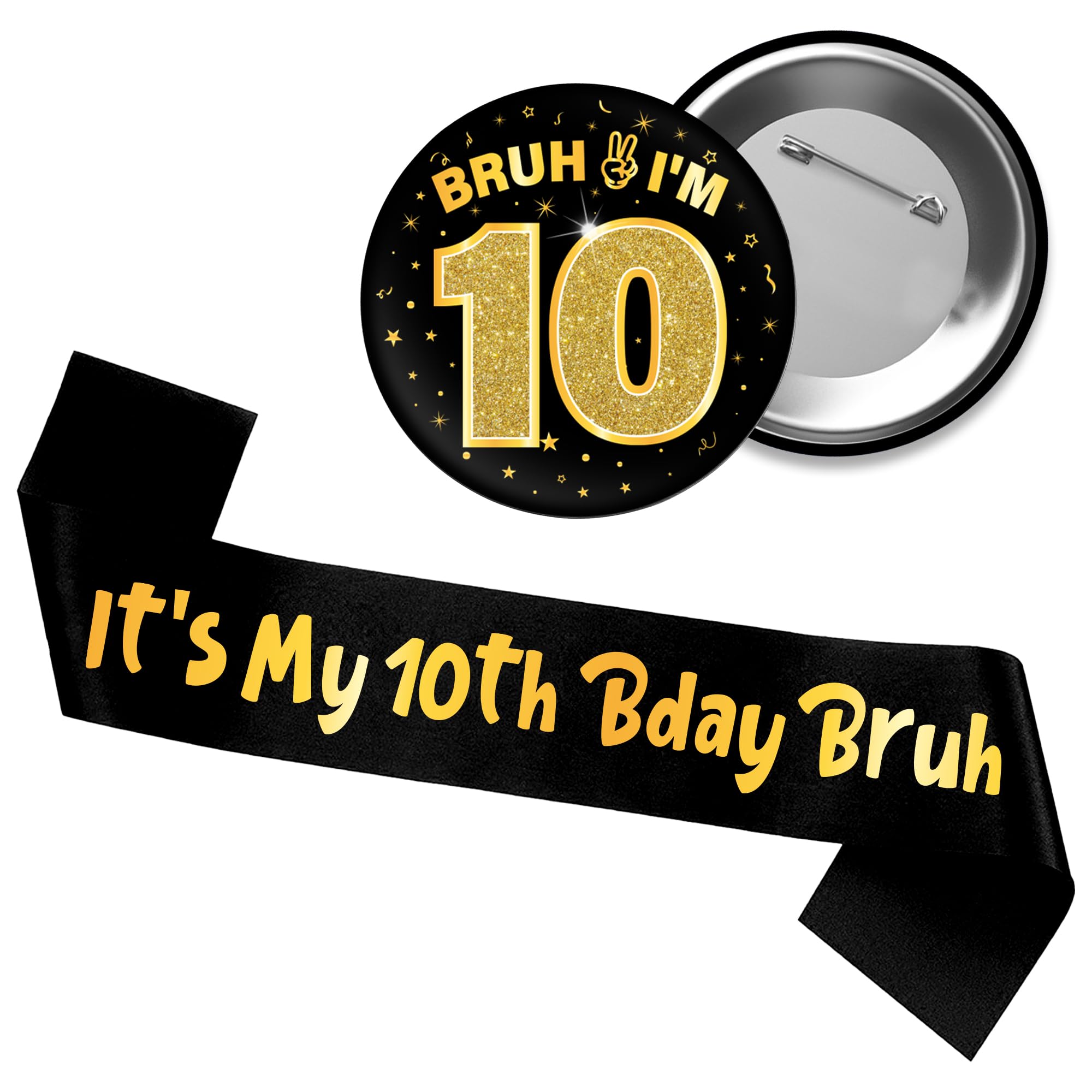 10th Birthday Decorations Badge Sash - Glitter Black Gold Double Digits It's My 10th Bday Bruh Sash Bruh I'M 10 Funny Badge Pin Gift for He Boys Girls Friend 10 Year Old Happy Bday Party Supplies