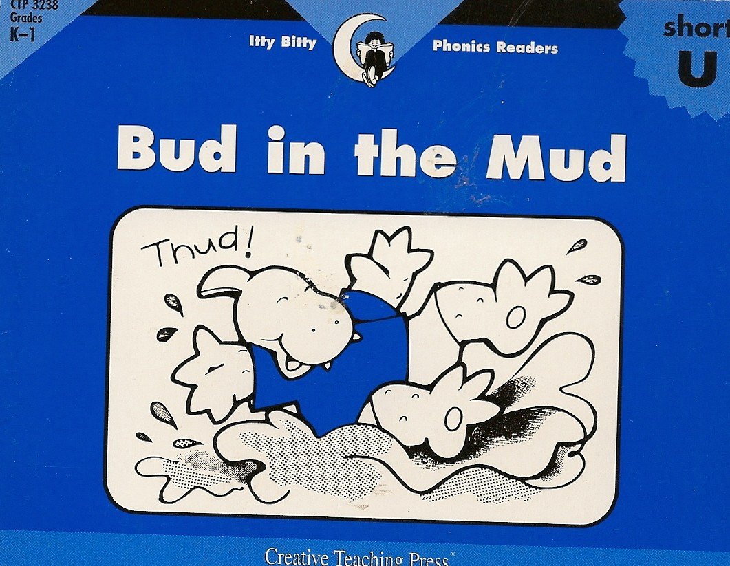 Bud in the Mud, Itty Bitty Phonics Reader (Itty-bitty Phonics Readers)