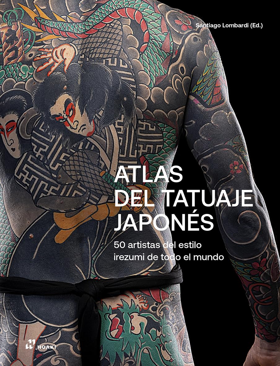 Atlas del tatuaje japonés: 50 artistas del estilo irezumi de todo el mundo