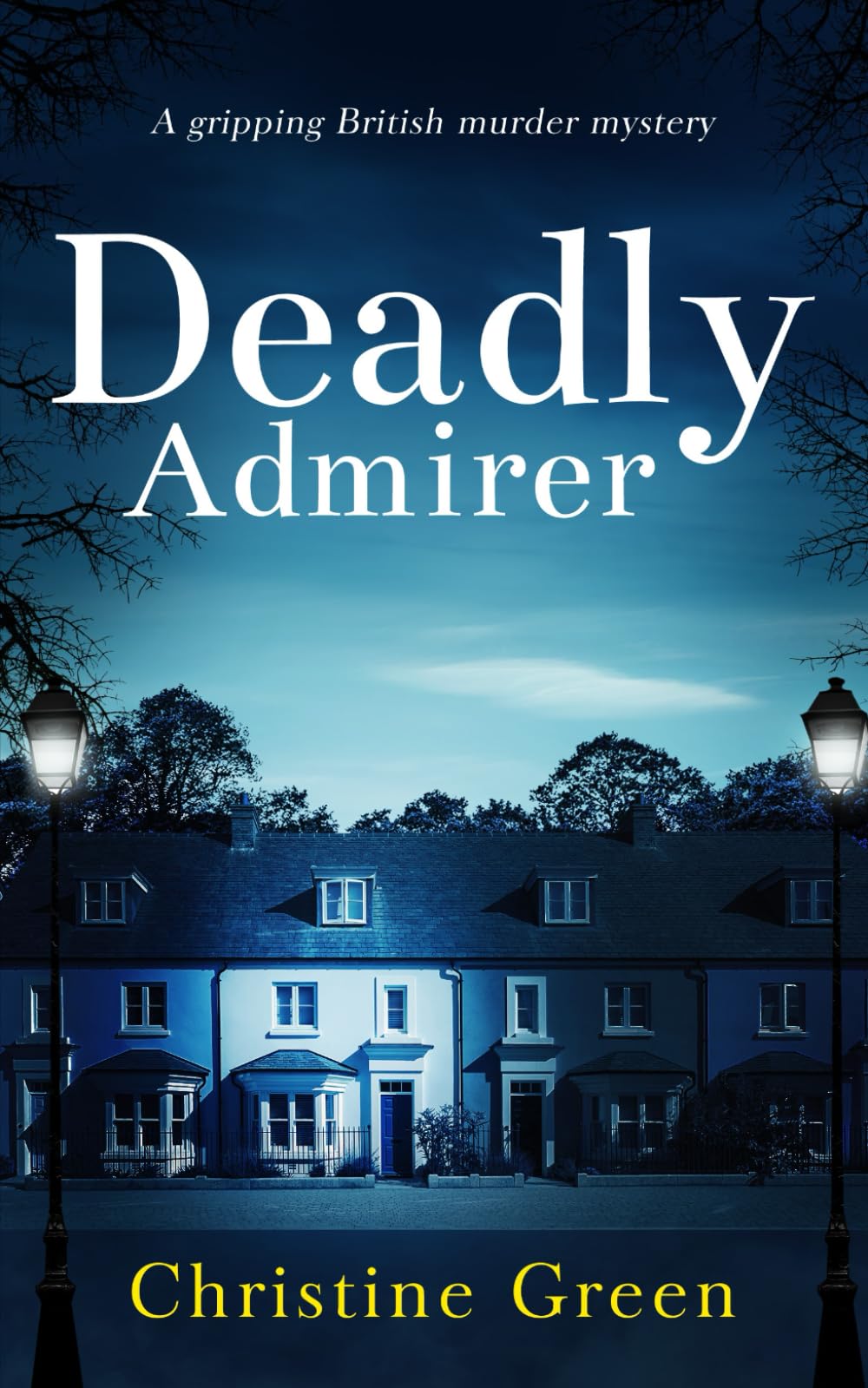 DEADLY ADMIRER a gripping British murder mystery (Kate Kinsella Mysteries)