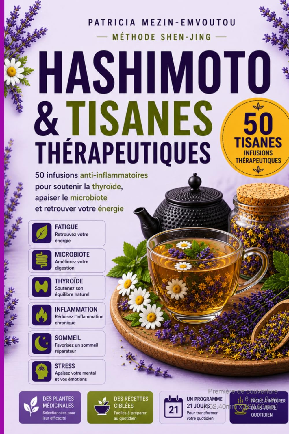 HASHIMOTO & TISANES THÉRAPEUTIQUES: 50 infusions anti-inflammatoires pour soutenir naturellement la thyroïde,nourrir le microbiote intestinal et retrouver son énergie (Collection Thyroïde & Énergie)