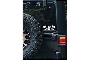 Tell Your Dog I Said Hi Car Decal - Vinyl Window Sticker...