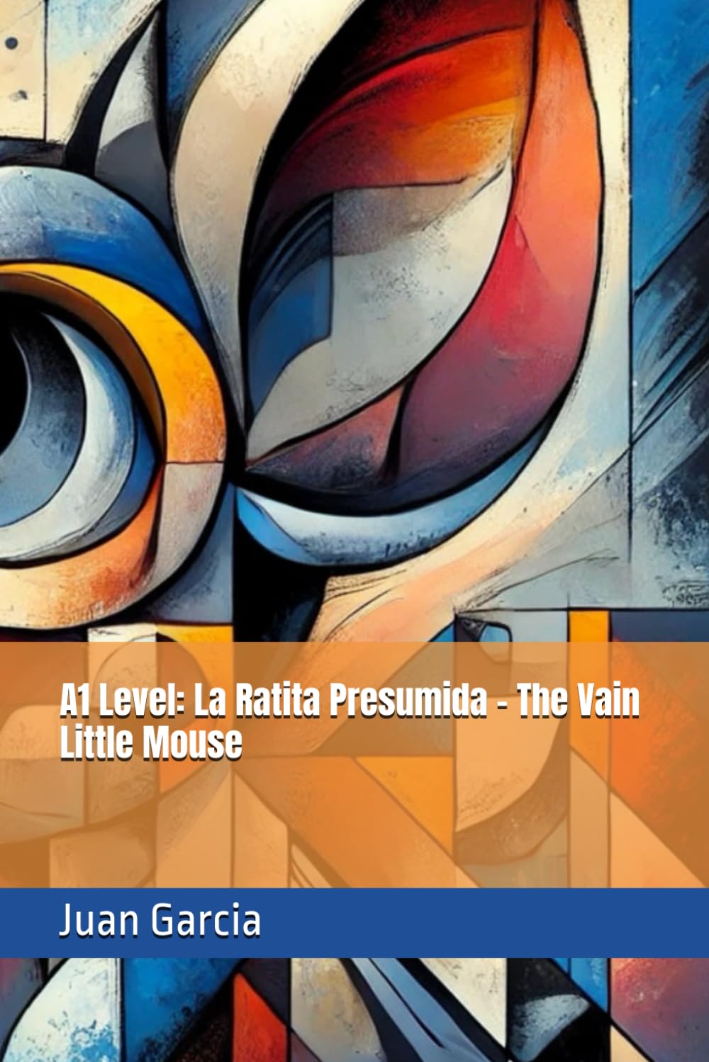 A1 Level: La Ratita Presumida - The Vain Little Mouse (Cuentos y Cultura: Un Viaje por el Folclore Español - Tales and Culture: A Journey through Spanish Folklore)