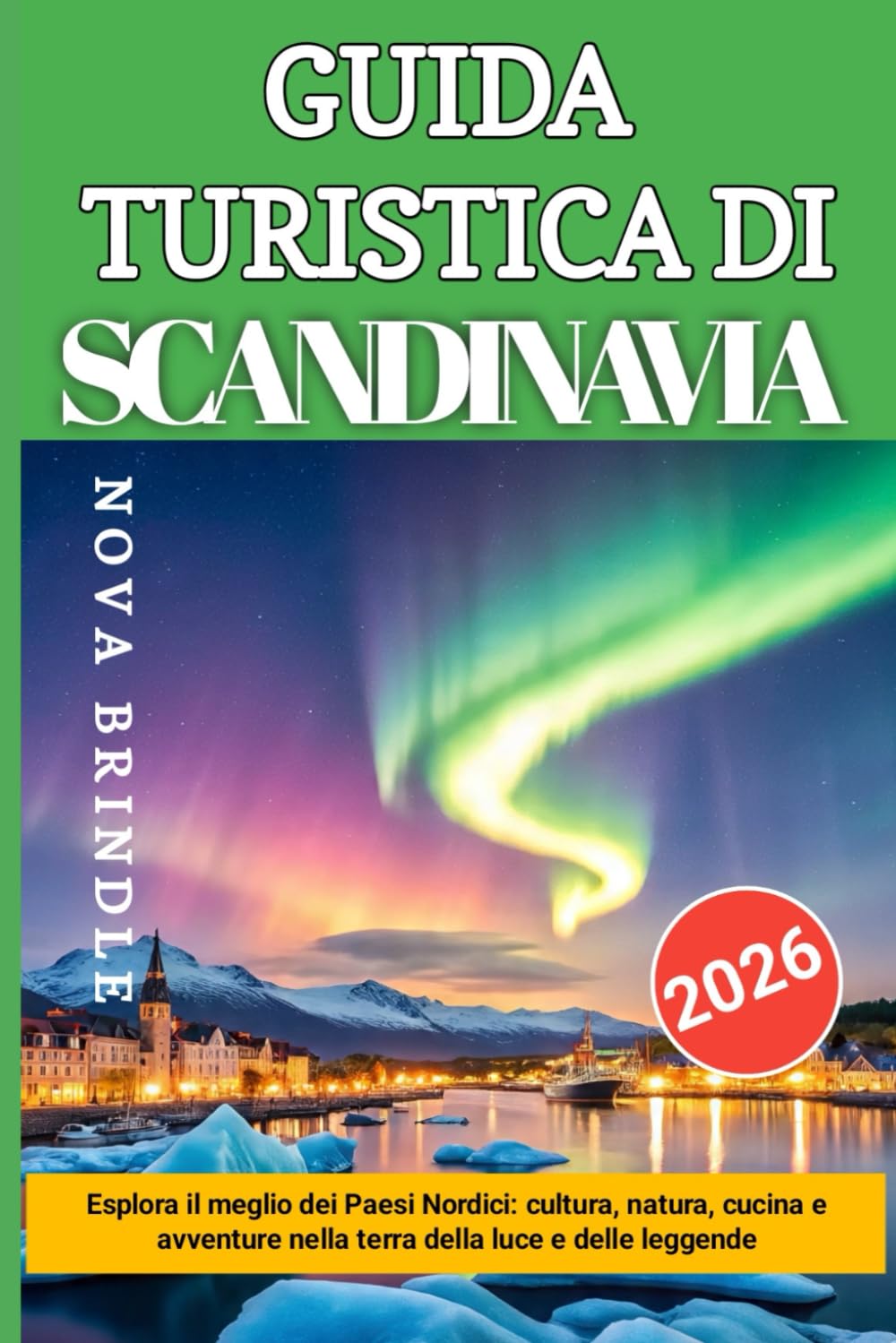 SCANDINAVIA GUIDA TURISTICA DI 2026