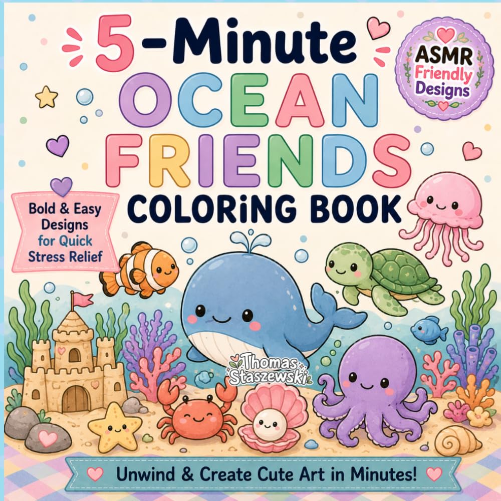 5-Minute Ocean Friends Coloring Book: Cute Ocean Animal Designs with Whales, Dolphins, Turtles, Octopuses, Crabs and Jellyfish – Bold and Easy ... for Adults and Teens (5-Minute Coloring Book)