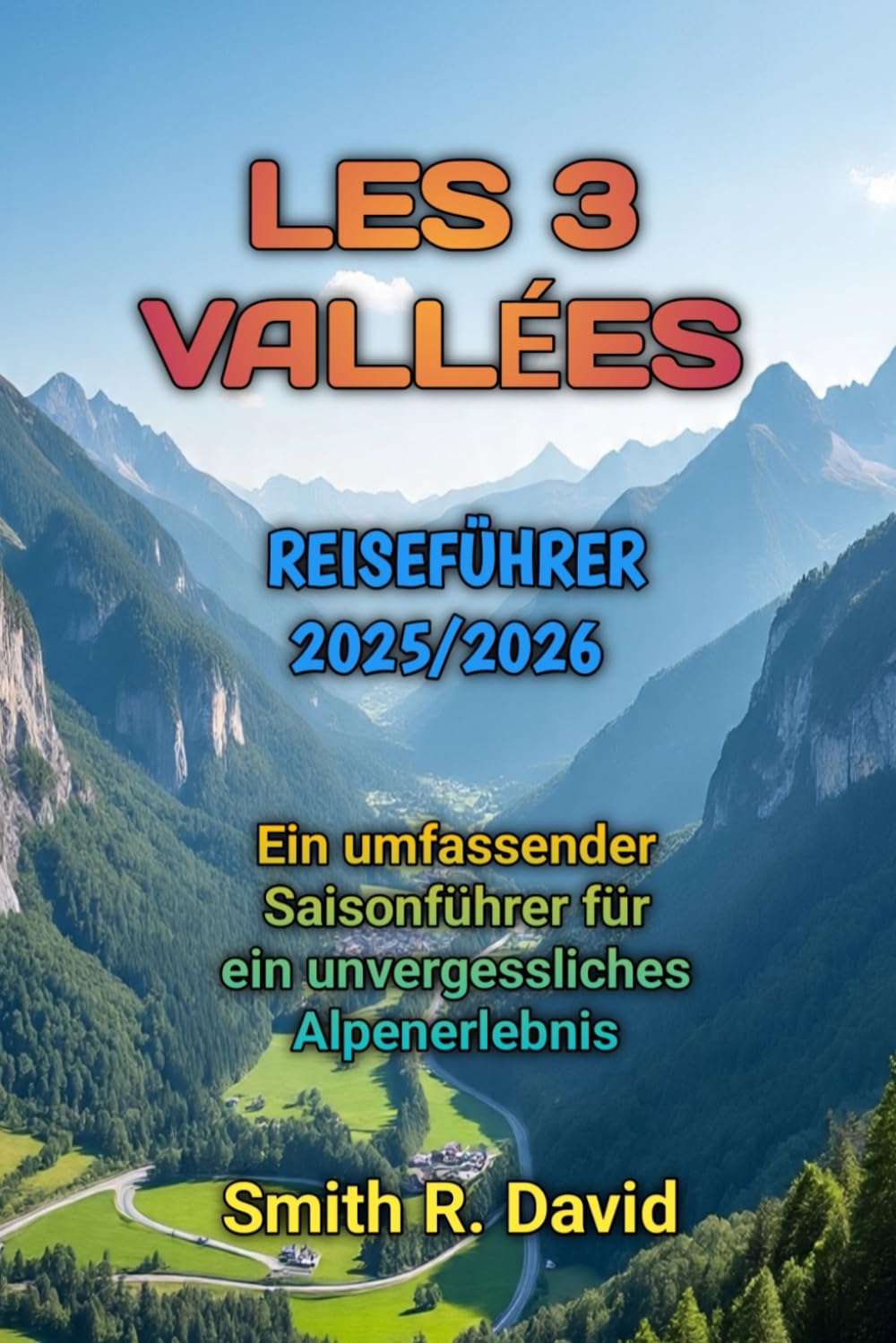 LES 3 VALLÉES REISEFÜHRER 2025/2026