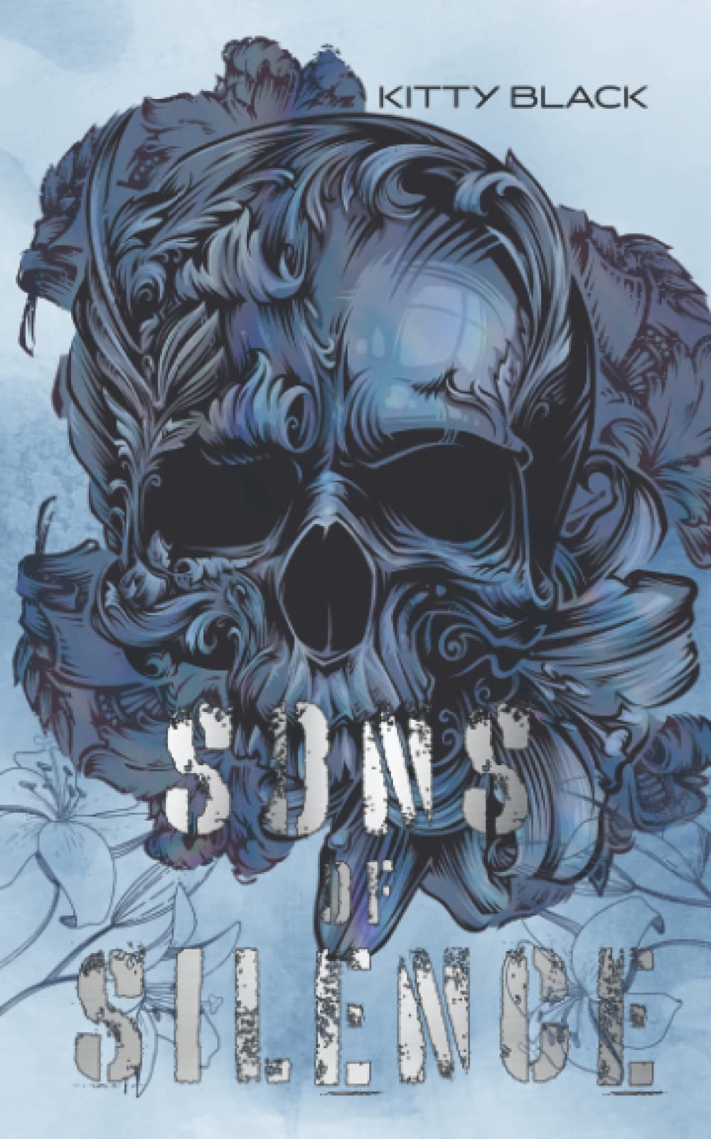 Sons of Silence Book Five: Biker Dark Romance (Sons of Silence MC)
