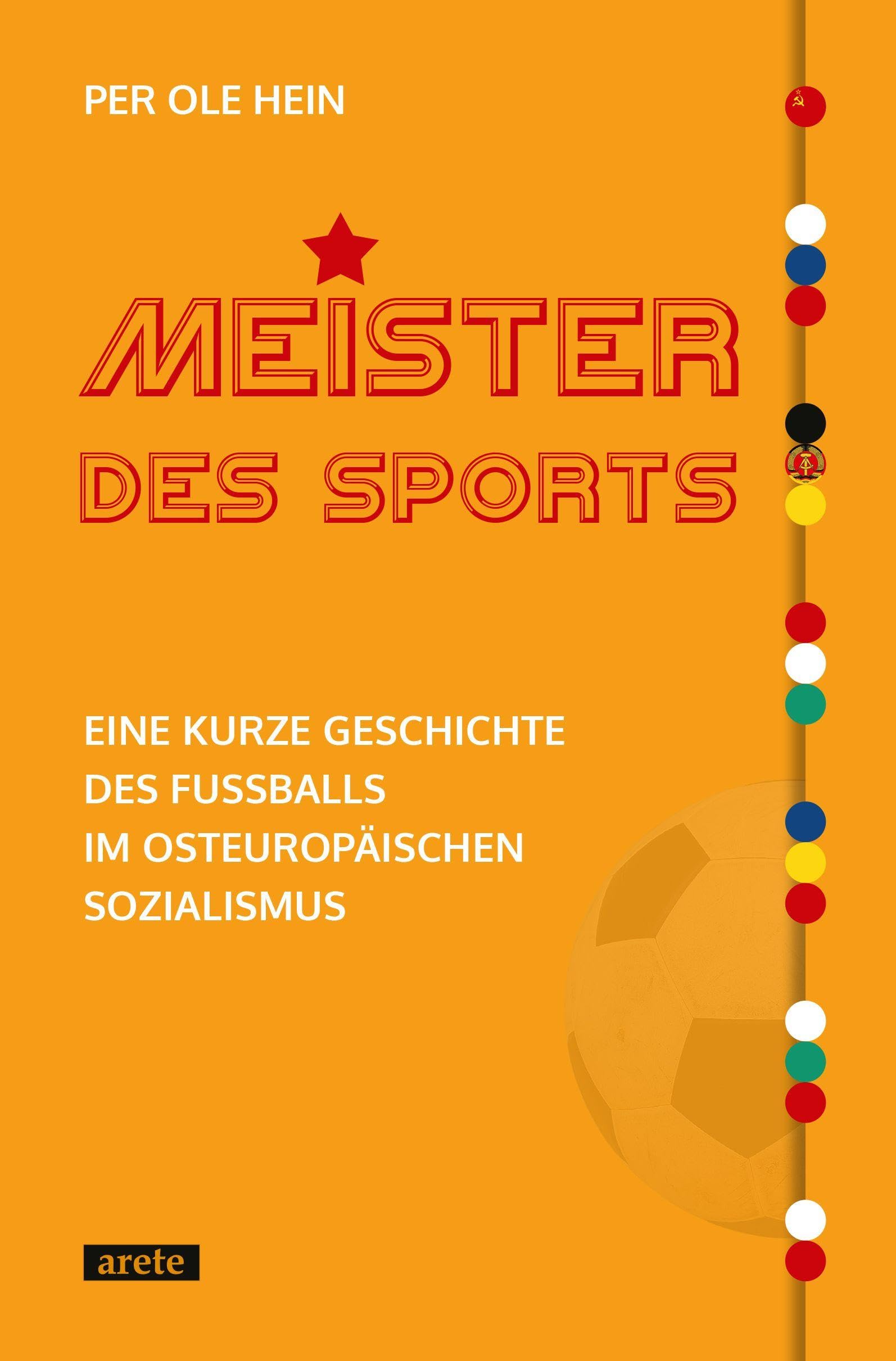 Meister des Sports: Eine kurze Geschichte des Fußballs im osteuropäischen Sozialismus