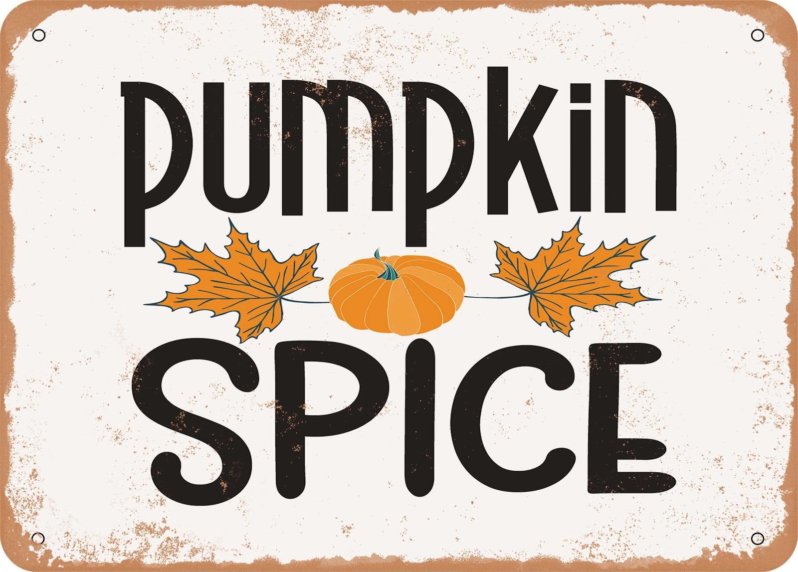 Metal Sign - Pumpkin Spice - 3 - Vintage Look Sign home decor